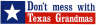 Don't mess with Texas Grandmas Bumper Sticker