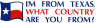 I'm From Texas Bumper Sticker